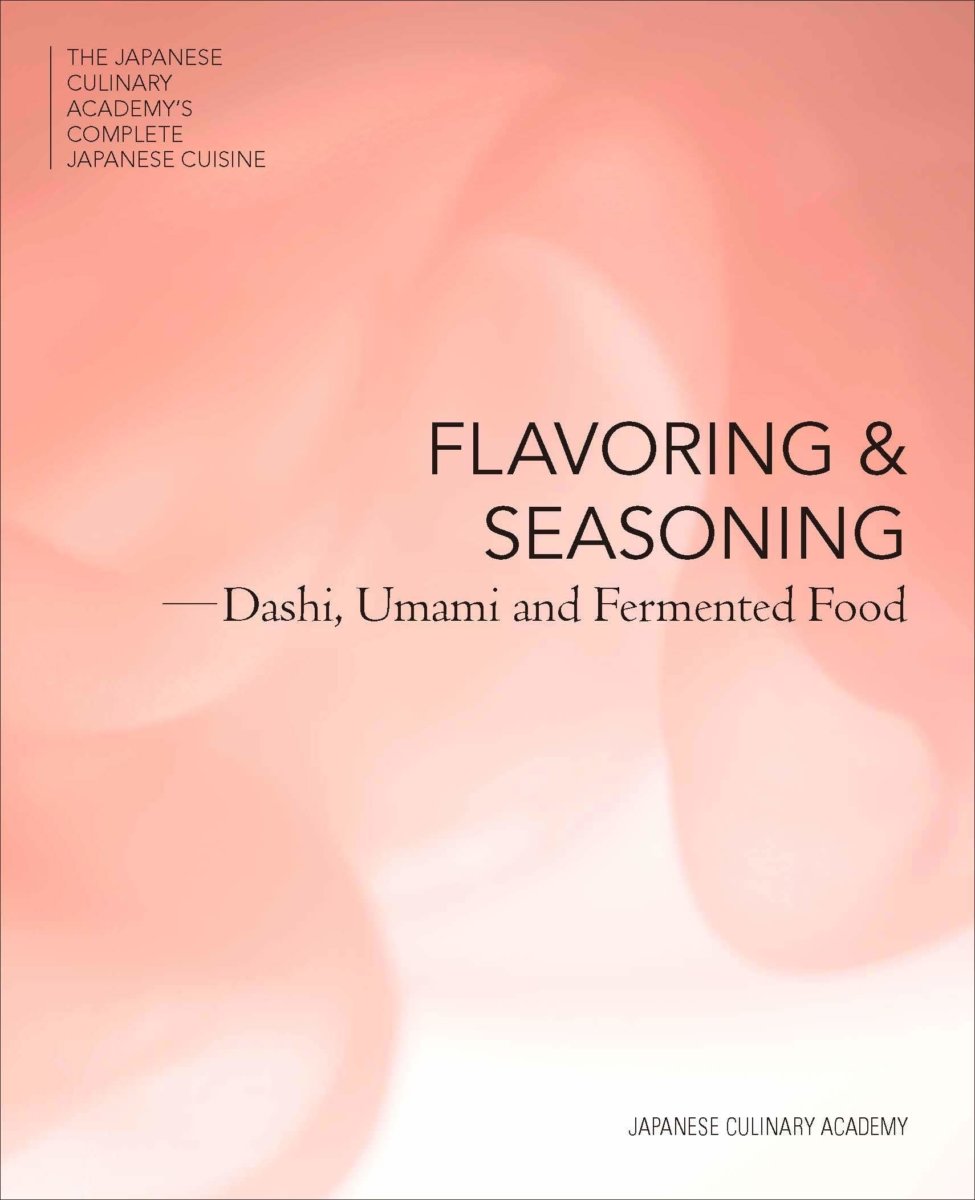 Flavor and Seasonings: Dashi, Umami and Fermented Foods